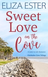  Eliza Ester - Sweet Love on the Cove - Chickadee Cove, #3.