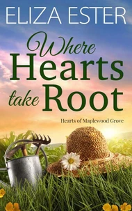 Where Hearts take Root