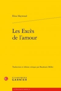 Eliza Haywood - Les excès de l'amour.