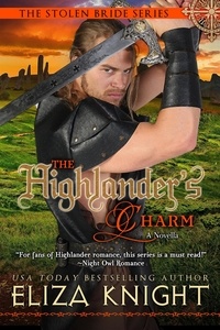  Eliza Knight - The Highlander's Charm - The Stolen Bride Series, #8.