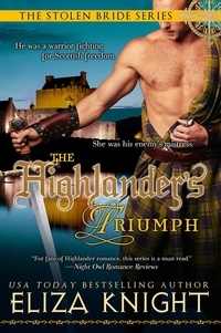 Eliza Knight - The Highlander's Triumph - The Stolen Bride Series, #5.