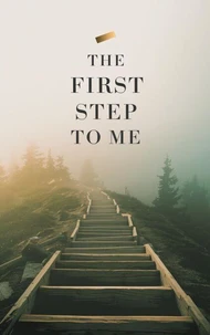 The First Step to Me