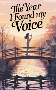 The Year I Found My Voice.