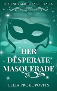 Her Desperate Masquerade