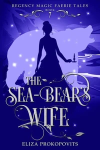 The Sea-Bear's Wife
