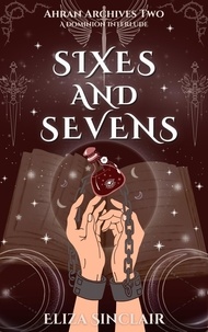  Eliza Sinclair - Sixes and Sevens - Ahran Archives, #2.