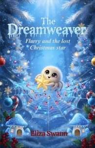 The Dreamweaver, Flurry and the lost Christmas Star