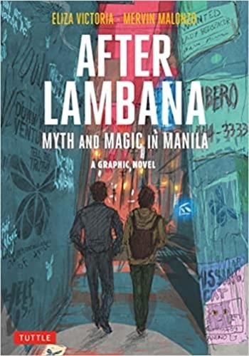 Eliza Victoria et Mervin Malonzo - After Lambana - Myth and Magic in Manila.