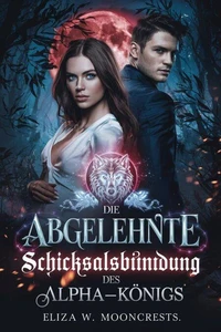 Die abgelehnte Schicksalsbindung des Alpha-Königs