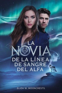 LA NOVIA DE LA LÍNEA DE SANGRE DEL ALFA