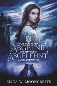 Von Den Alpha Abgelehnt, Von Den Wilden Alpha Behauptet
