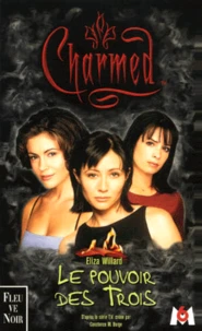 Charmed Tome 1 : Le Pouvoir Des Trois