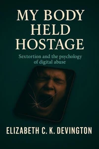 My Body Held Hostage