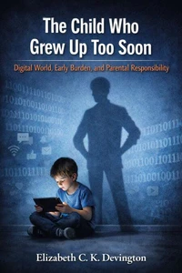 The Child Who Grew Up Too Soon