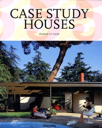 Elizabeth A-T Smith - Case Study Houses 1945-1966 - L'impulsion californienne.