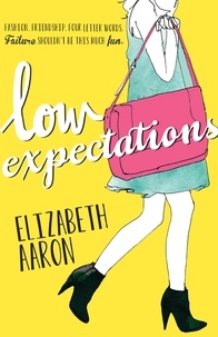 Elizabeth Aaron et Erin Reinhelt - Low Expectations.