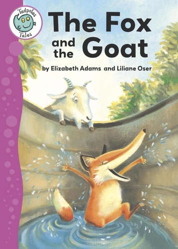 Aesop's Fables: The Fox and the Goat. Tadpoles Tales: Aesop's Fables
