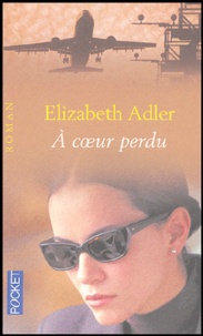 Elizabeth Adler - A coeur perdu.