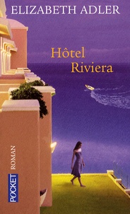 Elizabeth Adler - Hôtel Riviera.