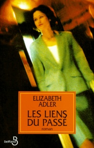 Elizabeth Adler - Les liens du passé.