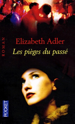 Elizabeth Adler - Les pièges du passé.