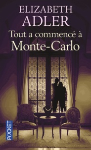 Elizabeth Adler - Tout a commencé à Monte Carlo.