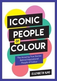 Elizabeth Ajao - Iconic People of Colour - The Amazing True Stories Behind Inspirational People of Colour.