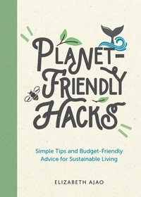 Elizabeth Ajao - Planet-Friendly Hacks - Simple Tips and Budget-Friendly Advice for Sustainable Living.