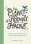 Planet-Friendly Hacks. Simple Tips and Budget-Friendly Advice for Sustainable Living