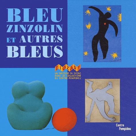 Elizabeth Amzallag-Augé - Bleu Zinzolin Et Autres Bleus.