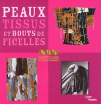 Peaux, Tissus Et Bouts De Ficelles