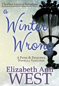  Elizabeth Ann West - A Winter Wrong - A Pride and Prejudice Novella - Seasons of Serendipity, #1.