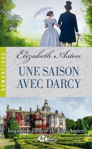 Elizabeth Aston - Une saison avec Darcy.
