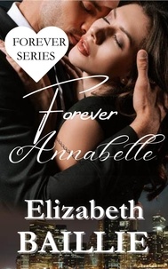  Elizabeth Baillie - Forever Annabelle - Forever Series.