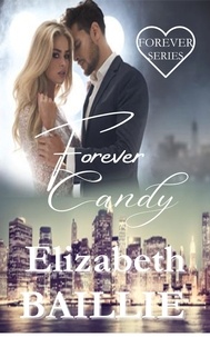  Elizabeth Baillie - Forever Candy - The Forever Series.