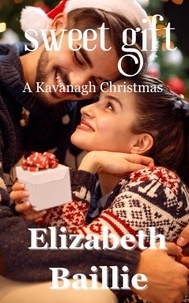 Ebooks gratuits sur Active Directory à télécharger Sweet Gift - The Kavanaghs, #0 9781988846231 par Elizabeth Baillie in French