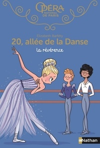 Elizabeth Barféty - 20, allée de la Danse Tome 11 : La révérence.