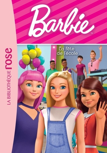 Elizabeth Barféty - Barbie Tome 11 : La fête du lycée.