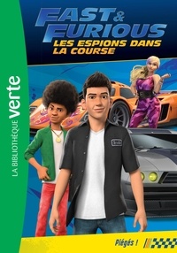 Elizabeth Barféty - Fast & Furious, les espions dans la course Tome 6 : Piégés !.