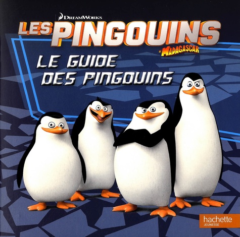 Elizabeth Barféty - Les pingouins de Madagascar  : Le guide des pingouins.