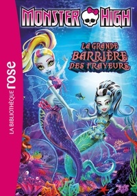 Elizabeth Barféty - Monster High Tome 11 : La grande barriere des frayeurs.