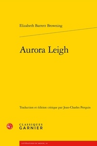 Elizabeth Barrett Browning - Aurora Leigh.
