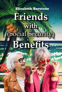 Friends With (Social Security) Benefits