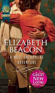 Elizabeth Beacon - A Most Unladylike Adventure.