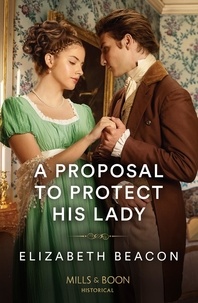 Elizabeth Beacon - A Proposal To Protect His Lady.