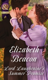 Elizabeth Beacon - Lord Laughraine's Summer Promise.
