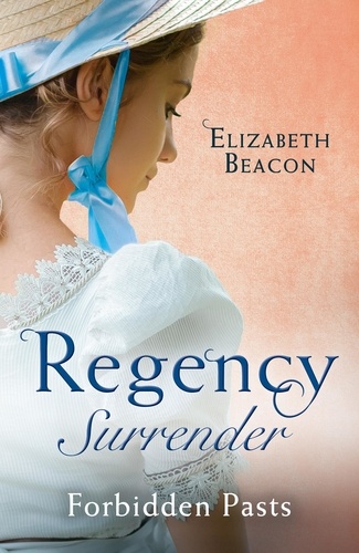 Elizabeth Beacon - Regency Surrender: Forbidden Pasts - Lord Laughraine's Summer Promise / Redemption of the Rake.