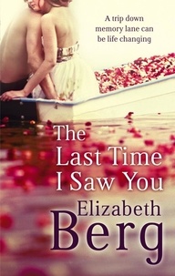 Elizabeth Berg - The Last Time I Saw You.