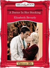 Elizabeth Bevarly - A Doctor In Her Stocking.