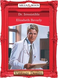 Elizabeth Bevarly - Dr. Irresistible.